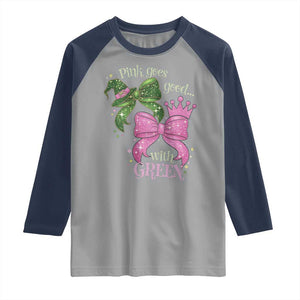 Green and Pink Coquette Bow Raglan Shirt Pink Goes Good With Green TS02 Sport Gray Navy Print Your Wear