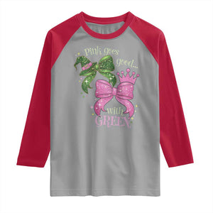 Green and Pink Coquette Bow Raglan Shirt Pink Goes Good With Green TS02 Sport Gray Red Print Your Wear