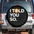 Funny Bitcoin Spare Tire Cover Bitcoin I Told You So Funny BTC Crypto Cryptocurrency Trader TS02 No hole Black Print Your Wear