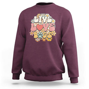 Dog Lover Sweatshirt Live Love Dogs Retro Groovy TS02 Maroon Printyourwear