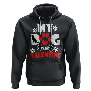 Dog Lover Hoodie My Dog Is My Valentine Pet Puddy TS02 Black Printyourwear