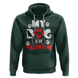 Dog Lover Hoodie My Dog Is My Valentine Pet Puddy TS02 Dark Forest Green Printyourwear