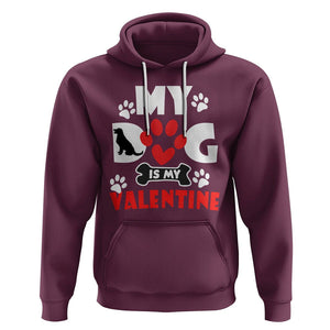 Dog Lover Hoodie My Dog Is My Valentine Pet Puddy TS02 Maroon Printyourwear