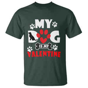 Dog Lover T Shirt My Dog Is My Valentine Pet Puddy TS02 Dark Forest Green Printyourwear