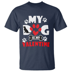 Dog Lover T Shirt My Dog Is My Valentine Pet Puddy TS02 Navy Printyourwear