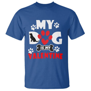 Dog Lover T Shirt My Dog Is My Valentine Pet Puddy TS02 Royal Blue Printyourwear