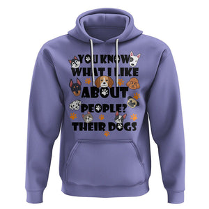 Funny Dog Lover Hoodie You Know What I Like About People Their Dogs TS02 Violet Printyourwear