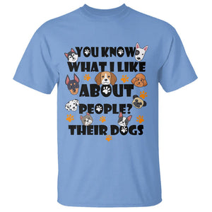 Funny Dog Lover T Shirt You Know What I Like About People Their Dogs TS02 Carolina Blue Printyourwear