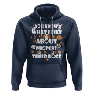 Funny Dog Lover Hoodie You Know What I Like About People Their Dogs TS02 Navy Printyourwear