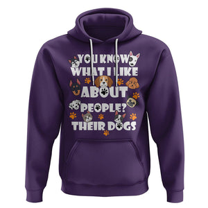 Funny Dog Lover Hoodie You Know What I Like About People Their Dogs TS02 Purple Printyourwear