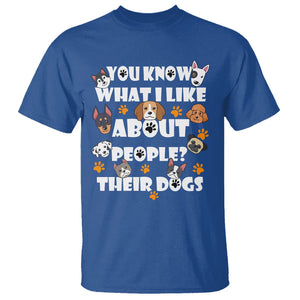 Funny Dog Lover T Shirt You Know What I Like About People Their Dogs TS02 Royal Blue Printyourwear