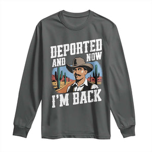 Funny Mexican Cowboy Long Sleeve Shirt Now I'm Back Retro Vintage Desert TS02 Dark Heather Print Your Wear