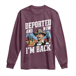 Funny Mexican Cowboy Long Sleeve Shirt Now I'm Back Retro Vintage Desert TS02 Maroon Print Your Wear