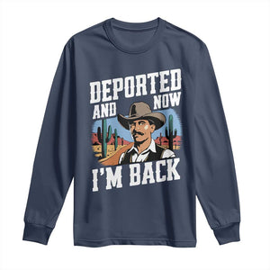 Funny Mexican Cowboy Long Sleeve Shirt Now I'm Back Retro Vintage Desert TS02 Navy Print Your Wear