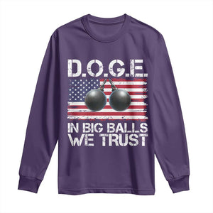 Funny D.O.G.E Patriotic 2025 Long Sleeve Shirt In Big Balls We Trust American Flag TS02 Purple Print Your Wear