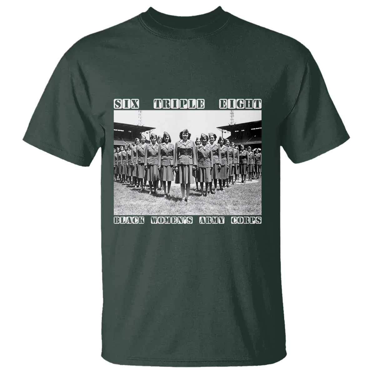 6 Triple 8 T Shirt Black Women's Army Corps 6888th Battalion TS02 Dark Forest Green Print Your Wear