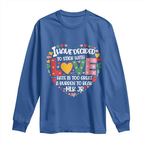 I Have Decided To Stick With Love Long Sleeve Shirt MLK Black History Month TS02 Royal Blue Print Your Wear