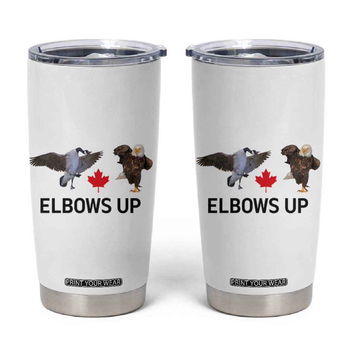 Elbows Up Tumbler Cup Canada Goose Vs Eagle Maple Leaf TS02 White Print Your Wear