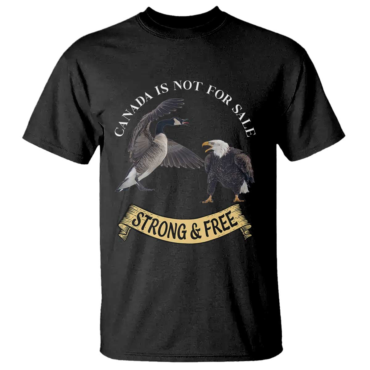 Elbows Up T Shirt Canada Is Not For Sale Goose Vs Eagle TS02 Black Print Your Wear