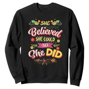 She Believed She Could So She Did Sweatshirt TS02 Black Print Your Wear