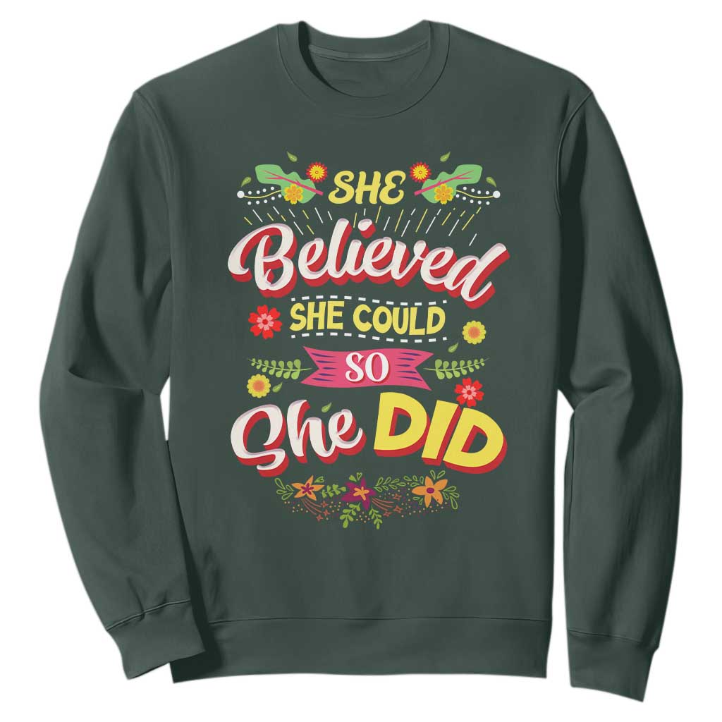 She Believed She Could So She Did Sweatshirt TS02 Dark Forest Green Print Your Wear