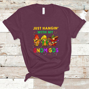 Funny Cinco De Mayo T Shirt Just Hanging With My Gnomigos Cinco De Mayo Gnomes TS02 Maroon Printyourwear