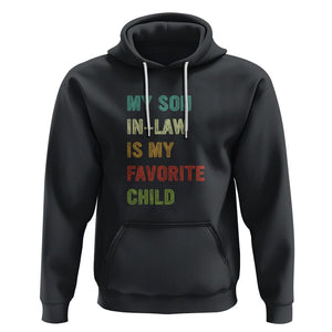 Son In Law Hoodie My Son In Law Is My Favorite Child Funny Family Humor TS02 Black Printyourwear