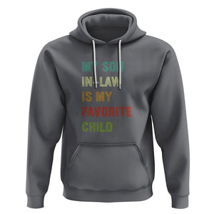 Son In Law Hoodie My Son In Law Is My Favorite Child Funny Family Humor TS02 Charcoal Printyourwear