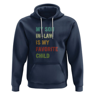 Son In Law Hoodie My Son In Law Is My Favorite Child Funny Family Humor TS02 Navy Printyourwear