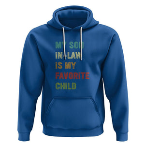 Son In Law Hoodie My Son In Law Is My Favorite Child Funny Family Humor TS02 Royal Blue Printyourwear