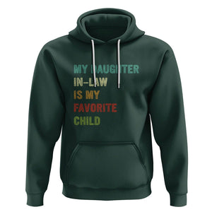 Daughter In Law Hoodie My Daughter In Law Is My Favorite Child Funny Family Humor TS02 Dark Forest Green Printyourwear