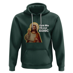 Funny Jesus Hoodie Ask Me About ROSC Funny Best ROSC Ever Jesus CPR Nurse Nursing Doctor Surgeon TS02 Dark Forest Green Printyourwear