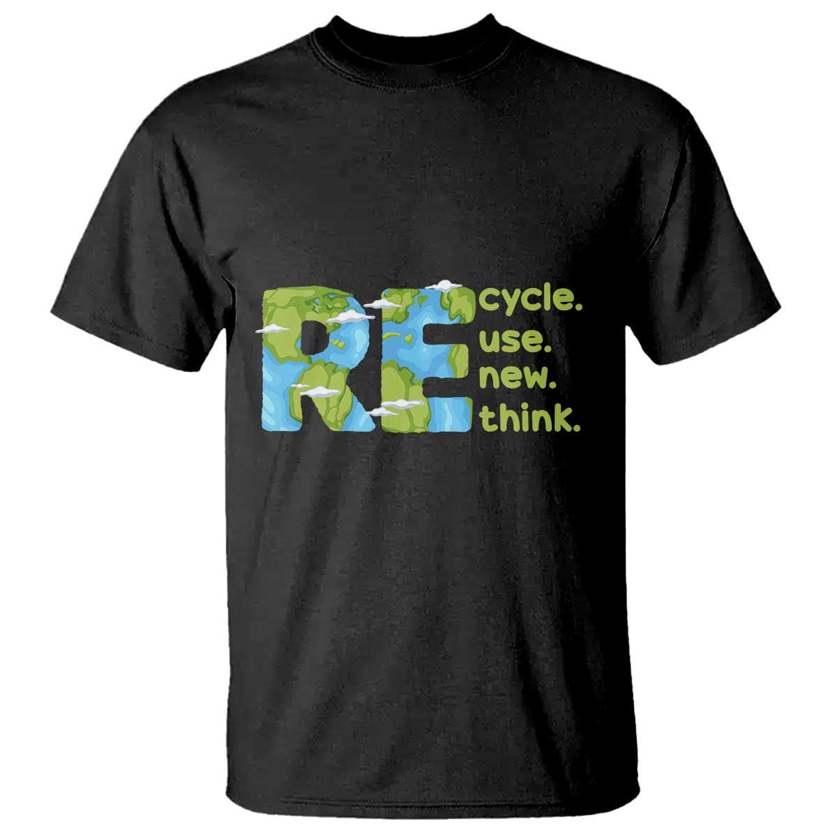 Earth Day T Shirt Recycle Reuse Renew Rethink Outfit For Earth Day 2023 TS02 Black Printyourwear