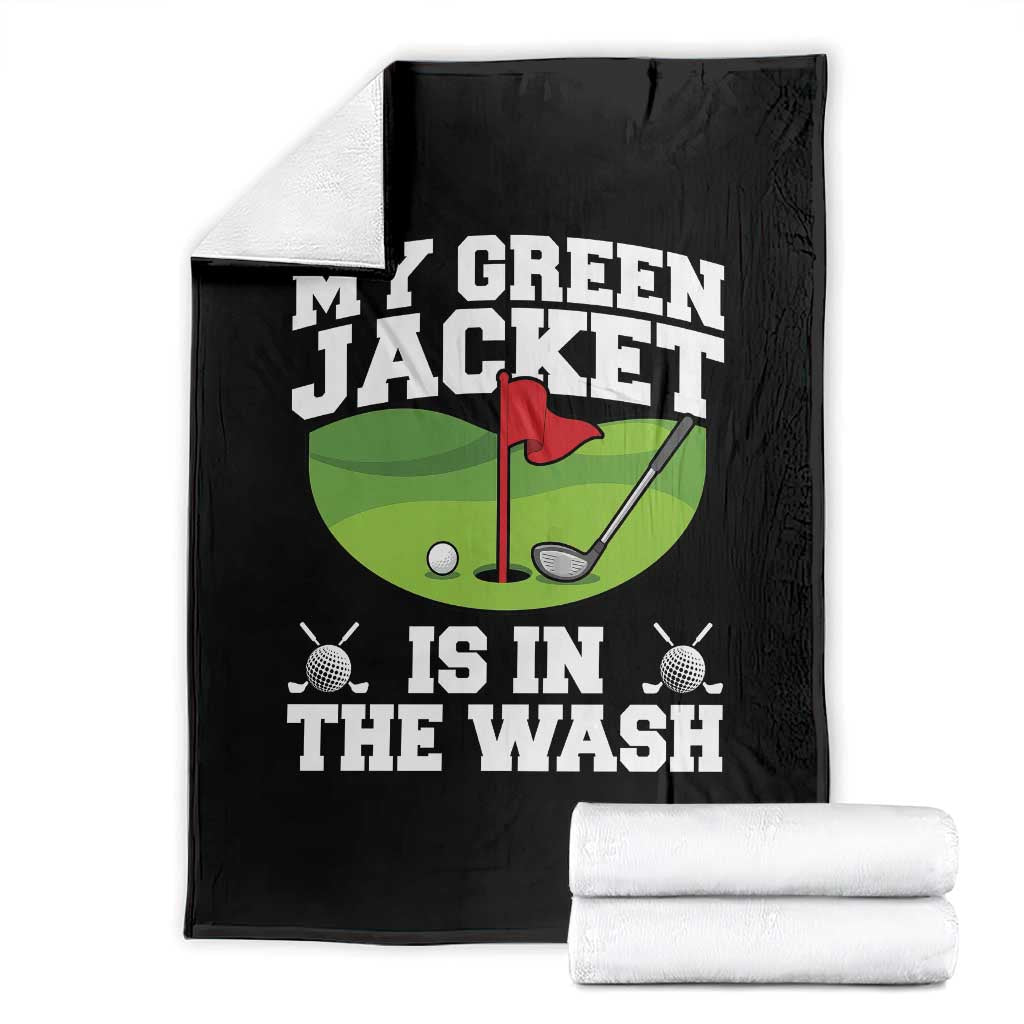 My Jacket Is In The Wash Funny Golfing Throw Blanket Georgia Golf Humor Sarcastic Golfer TS02 Black Print Your Wear