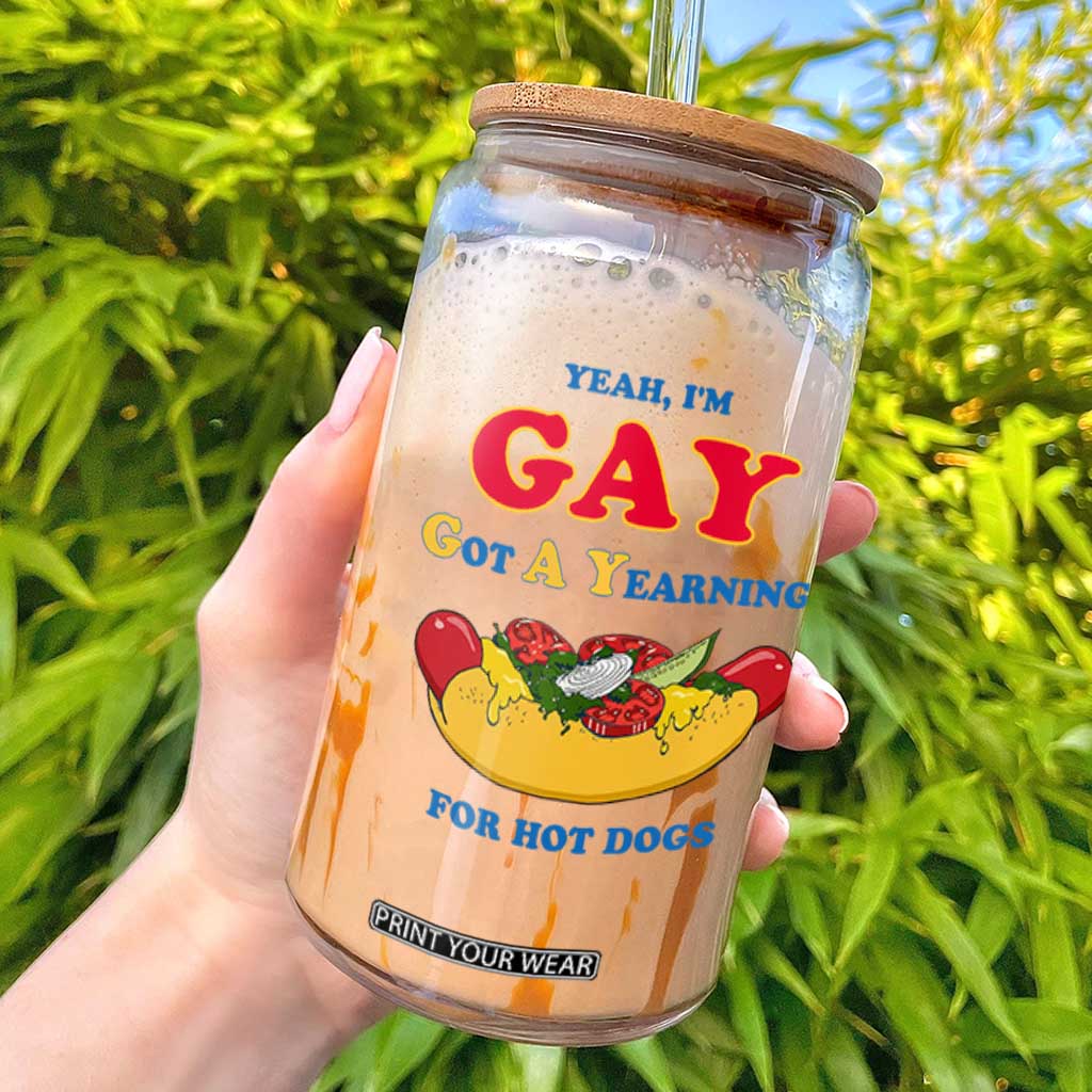 Yeah I’m GAY Got A Yearning For Hot Dogs Glass Can Funny Foodie Humor Retro Graphic TS02 White Print Your Wear