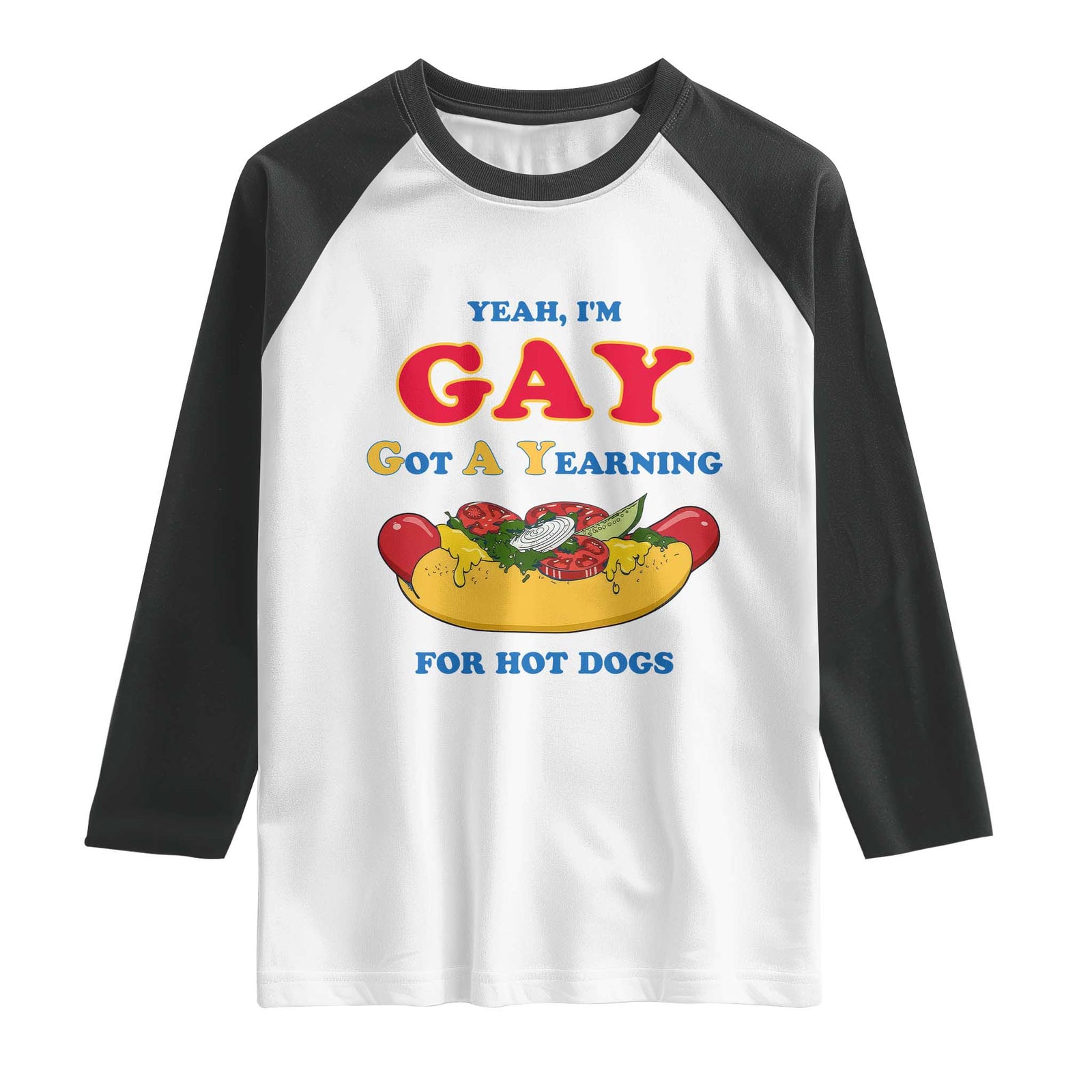 Yeah I’m GAY Got A Yearning For Hot Dogs Raglan Shirt Funny Foodie Humor Retro Graphic TS02 White Black Print Your Wear