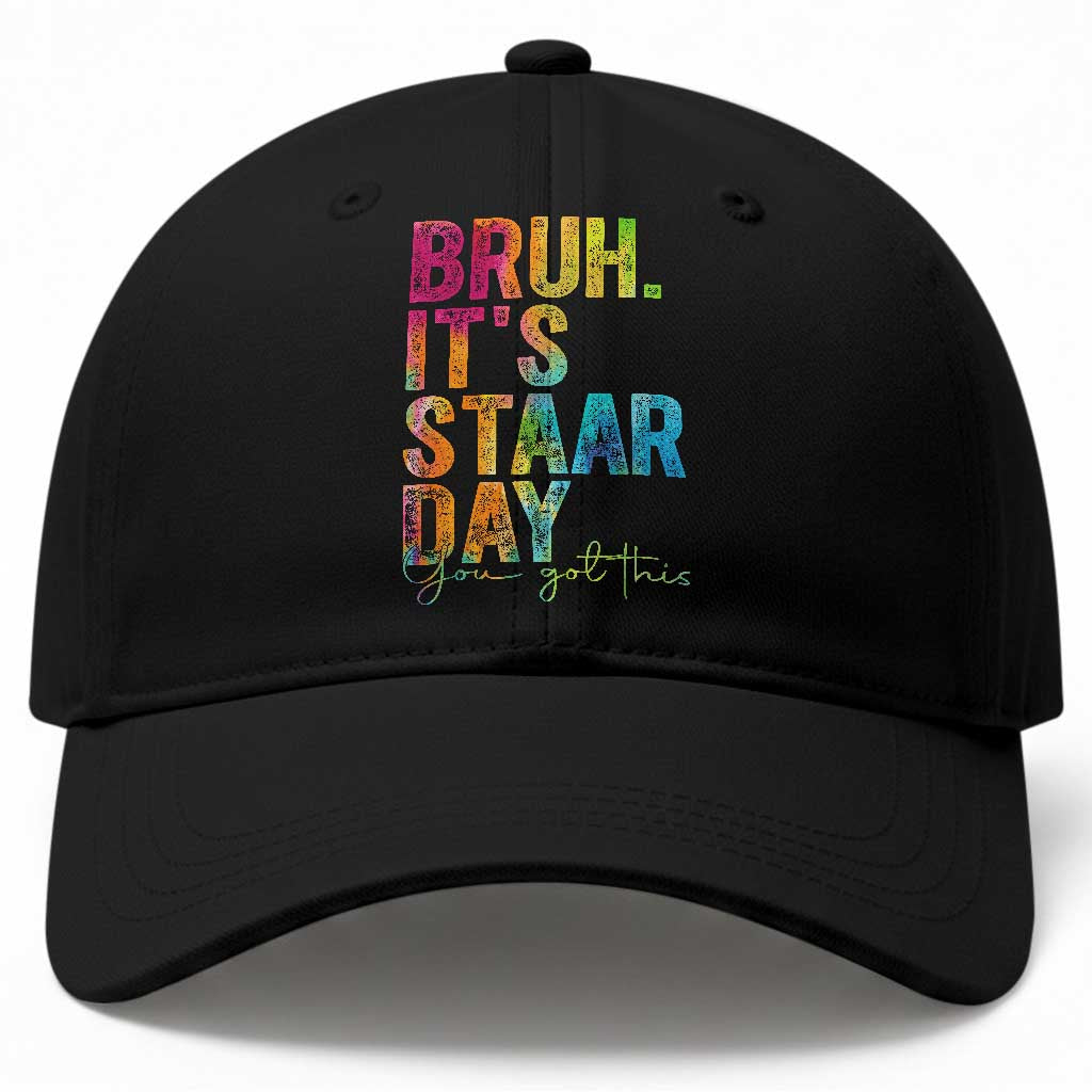 Bruh It's STAAR Day You Got This Baseball Cap Funny Texas Teacher Student Motivation Tie Dye Effect Printing TS02 Print Your Wear