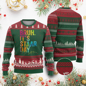 Bruh It's STAAR Day You Got This Ugly Christmas Sweater Funny Texas Teacher Student Motivation Tie Dye Effect Printing TS02 Red Green Print Your Wear