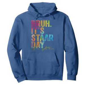 Bruh It's STAAR Day You Got This Hoodie Funny Texas Teacher Student Motivation Tie Dye Effect Printing TS02 Royal Blue Print Your Wear