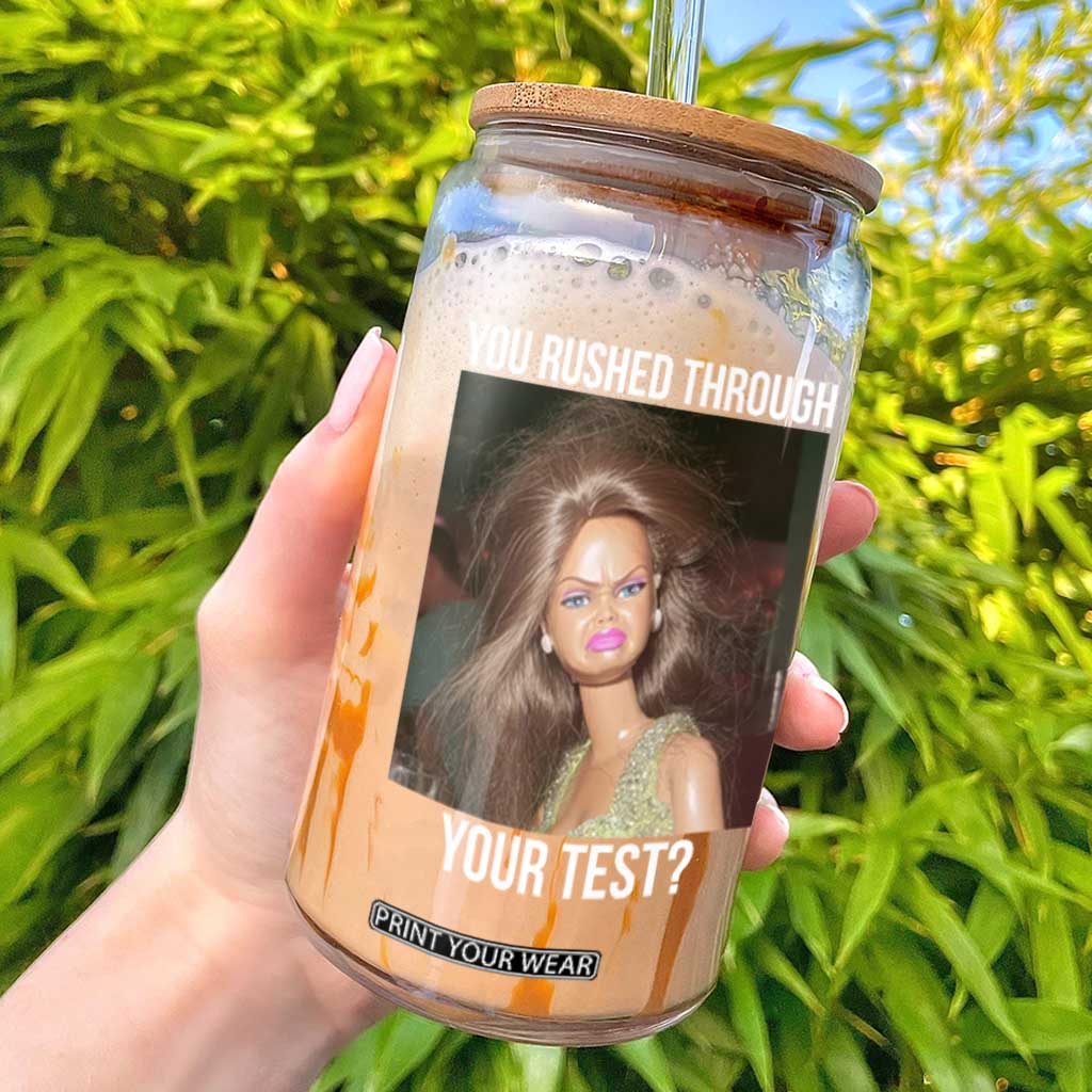 Funny Disheveled Doll Meme Testing Day Glass Can You Rushed Through Your Test Teacher Reaction Humor TS02 Black Print Your Wear