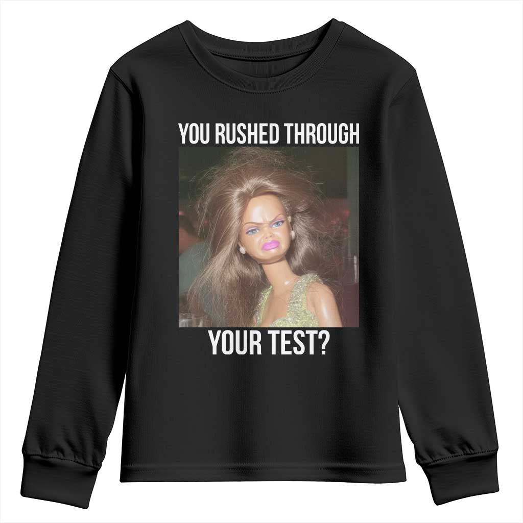 Funny Disheveled Doll Meme Testing Day Youth Sweatshirt You Rushed Through Your Test Teacher Reaction Humor TS02 Black Print Your Wear