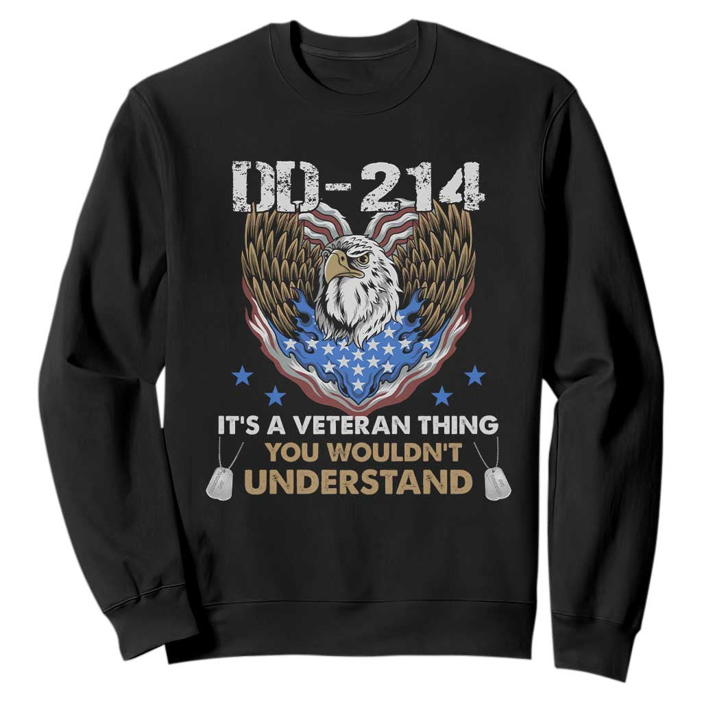 DD-214 Its A Veteran Thing You Wouldnt Understand Sweatshirt Patriotic American Eagle Military Pride Graphic TS02 Black Print Your Wear