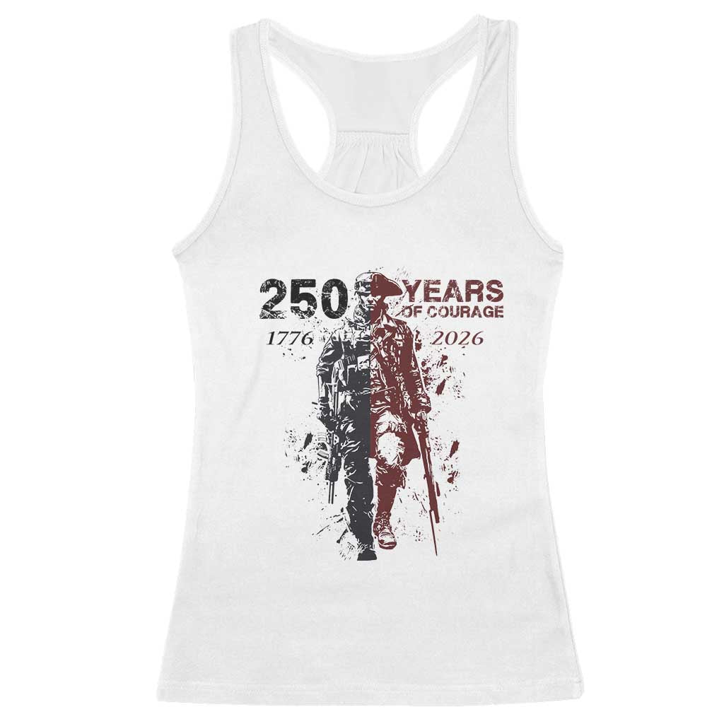 250 Years of Courage Commemorative Patriotic Soldier Racerback Tank Top American Revolution to Modern Military 1776 to 2026 Semiquincentennial TS02 White Print Your Wear