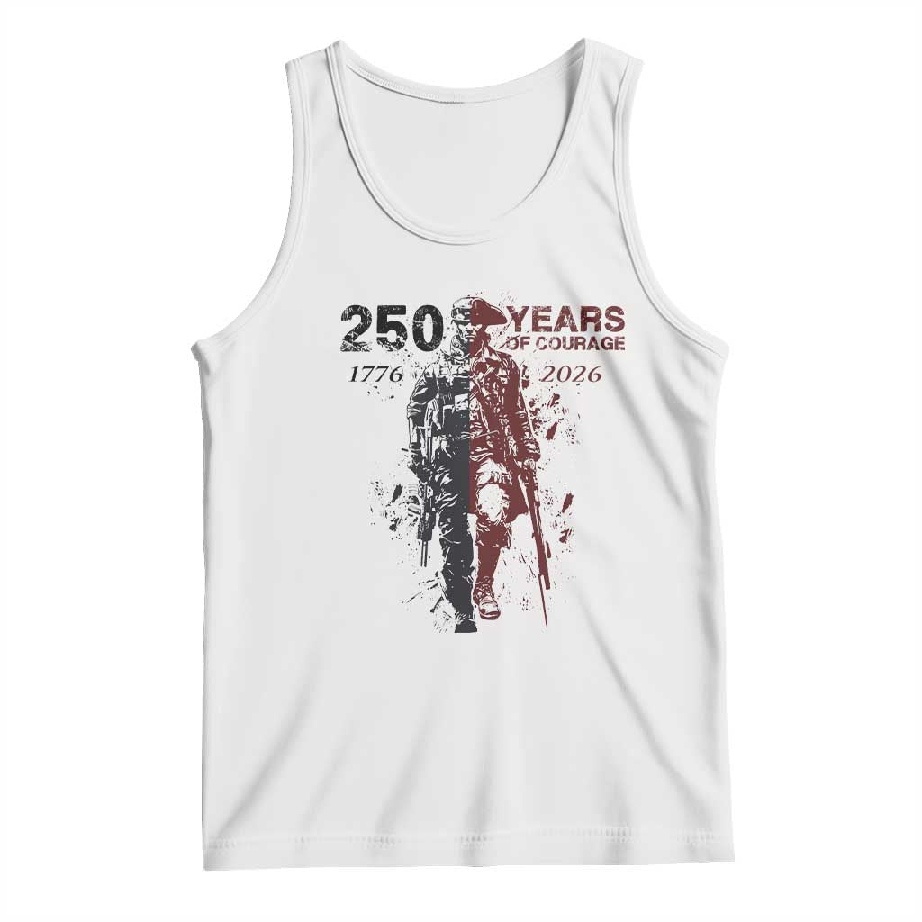 250 Years of Courage Commemorative Patriotic Soldier Tank Top American Revolution to Modern Military 1776 to 2026 Semiquincentennial TS02 White Print Your Wear
