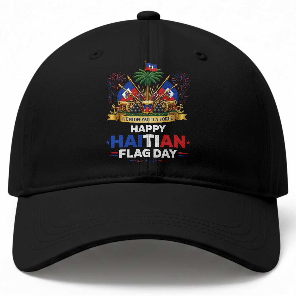 Happy Haitian Flag Day May 18 Heritage Celebration Baseball Cap L'Union Fait La Force Coat Of Arms Fireworks TS02 Print Your Wear