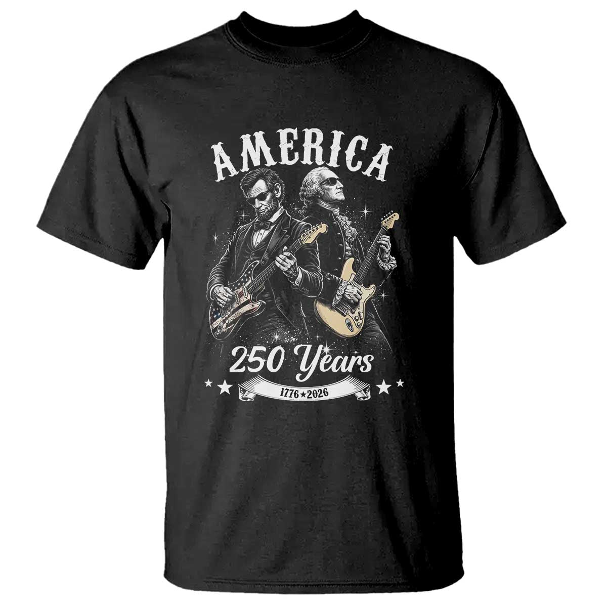 America 250 Years Abraham Lincoln and George Washington Rock Concert T Shirt Presidents Jamming Electric Guitars 1776 to 2026 Semiquincentennial TS02 Black Print Your Wear