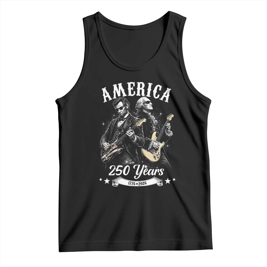 America 250 Years Abraham Lincoln and George Washington Rock Concert Tank Top Presidents Jamming Electric Guitars 1776 to 2026 Semiquincentennial TS02 Black Print Your Wear