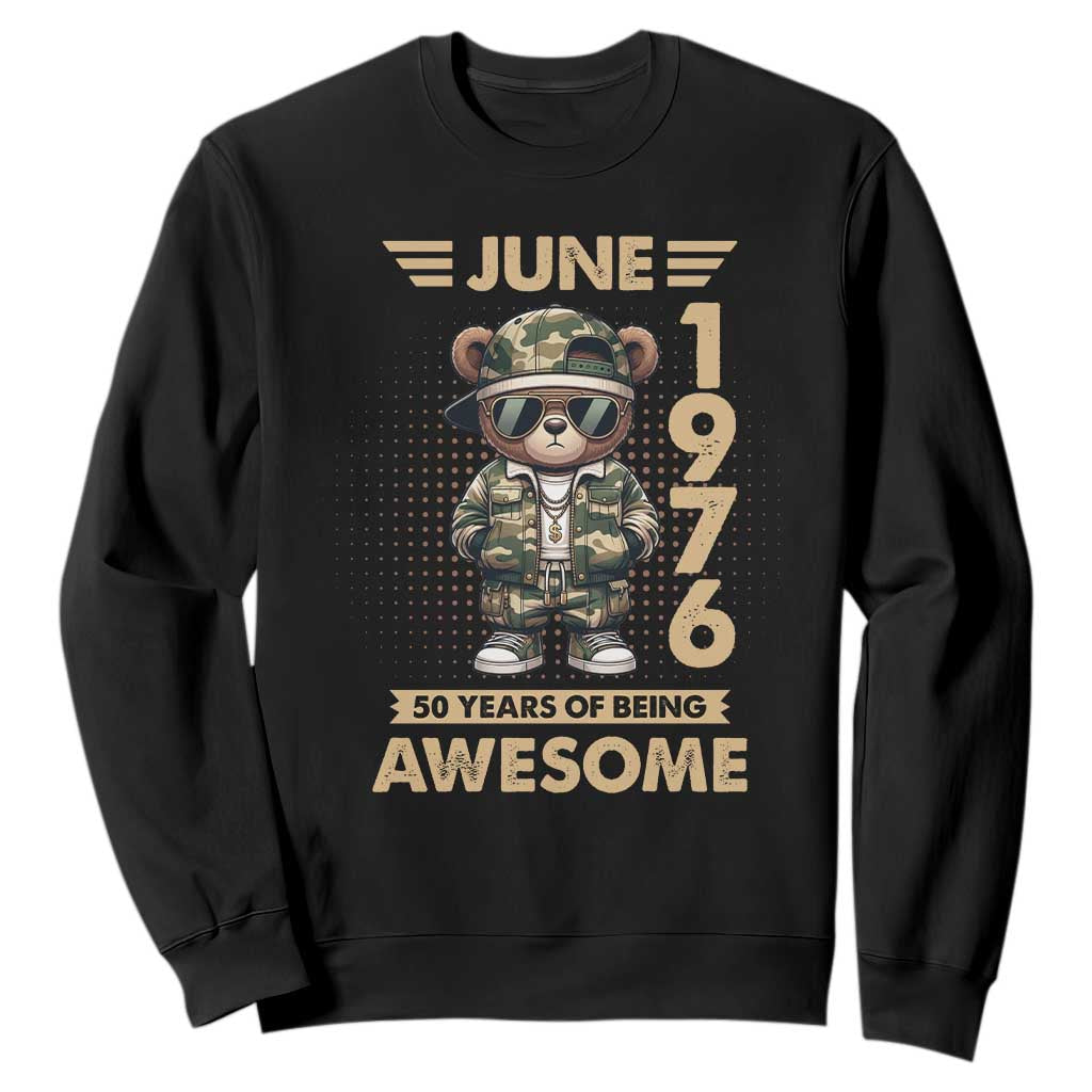 Cool Teddy Bear June 1976 50th Birthday Sweatshirt 50 Years Of Being Awesome Retro Streetwear Gift TS02 Black Print Your Wear