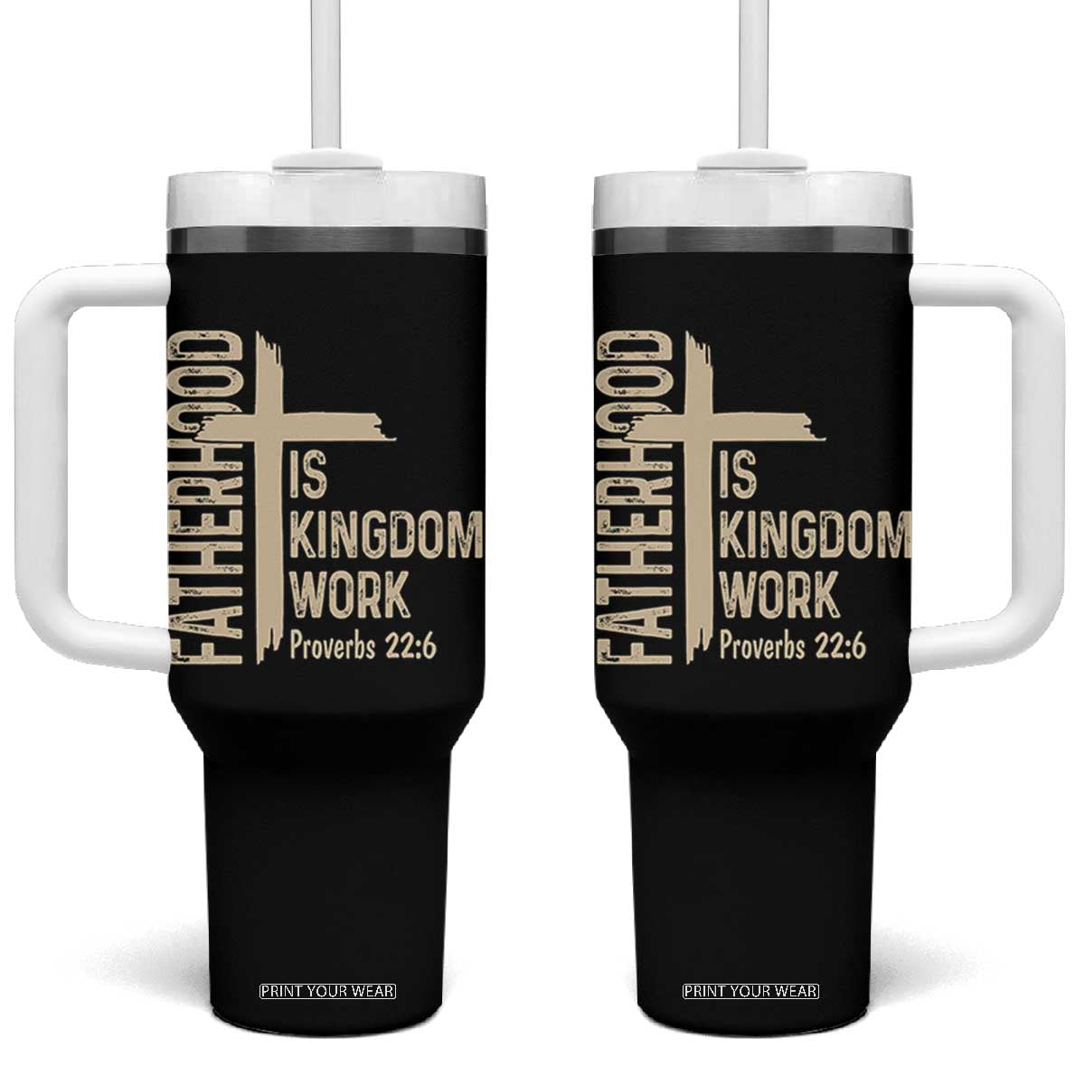 Fatherhood Is Kingdom Work Christian Dad Distressed Cross Tumbler With Handle Bible Verse Proverbs 22:6 Gift for Faith-Based Fathers TS02 One Size: 40 oz Black Print Your Wear