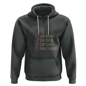 Family Reunion Hoodie Our Root Run Deep Our Love Runs Deeper TS02 Dark Heather Printyourwear